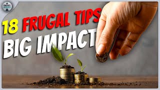 Top 18 Frugal Living Tips With HUGE IMPACT - Living On A DIME