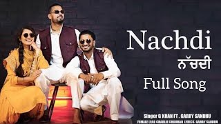 Nachdi | G Khan -Garry Sandhu | Latest punjabi songs 2021 | Fresh Media Records