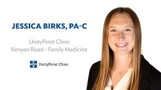 Meet Jessica Birks, PA-C, at UnityPoint Clinic Kenyon Road - Family Medicine in Fort Dodge