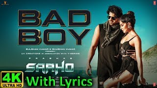 Saaho: Bad Boy 4K Video Song | Lyrics | Bad Boy Song Lyrics | Bad Boy 4k | Song | Hindi Song