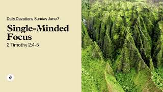 Single-Minded Focus – Daily Devotional