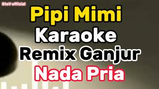 Pipi Mimi Karaoke || Nada Cowok