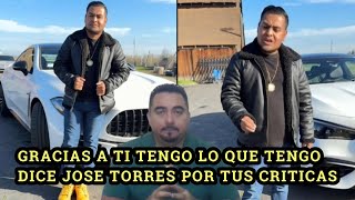 GRACIAS A TI TENGO LO QUE TENGO DICE JOSE TORRES POR TUS CRITICAS GANO MILES DE DOLARES