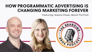 What Is Programmatic Advertising? How CTV & OTT Ads Are Changing Marketing | ft. Jessica Chase