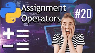 Assignment operators in Python | Python Full Course #21