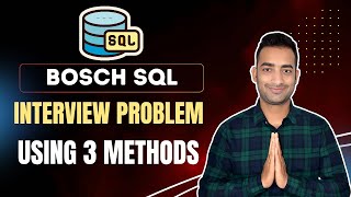 Bosch Scenario Based SQL Interview Question | Solving Using 3 Methods | Data Analytics