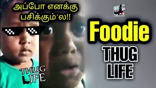 அப்போ எனக்கு பசிக்கும்'ல!! Foodie - THUG LIFE | Legends | Snap | Food | Tamil | are you okay baby