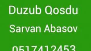 Anar Calilabadli duzdu qoşdu sarvan 0517412453