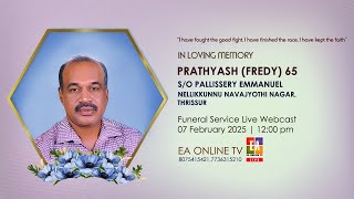 PRATHYASH (FREDY-65) S/O PALLISSERY EMMANUEL | FUNERAL SERVICE- NELLIKKUNNU THRISSUR‪ @EAChristianTV