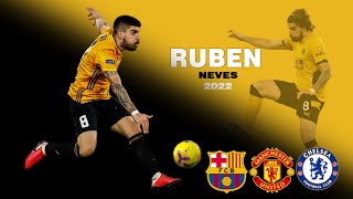 Rúben Neves 2022 🔥 Crazy Skills, tackles, Goals & Assists.