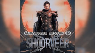 Shoorveer season 02 episode 129 to 131 || full story Shoorveer season 02 new episode  2579 to 2581