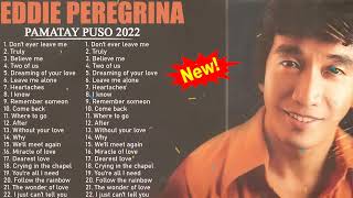 Eddie Peregrina Best Songs Full Album -Eddie Peregrina Nonstop Opm Classic Song Filipino Music