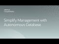 Oracle Autonomous Database: simplify your database management | CloudWorld 2022