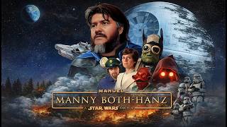 Maunel "Manny" Both-Hanz- A Star Wars Fan Film