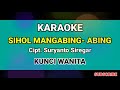 karaoke lagu sihol mangabing abing kunci wanita