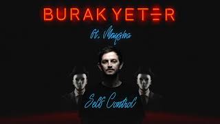 Burak Yeter ft. Maysha - Self Control