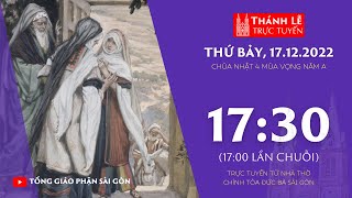 CHÚA NHẬT 4 MÙA VỌNG NĂM A | 17:30 THỨ BẢY 17-12-2022 | NHÀ THỜ ĐỨC BÀ