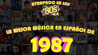 LAS MEJORES CANCIONES DE 1987 EN ESPAÑOL