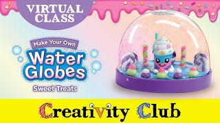 Make Your Own Sweet Treats Water Globe | Creativity Club