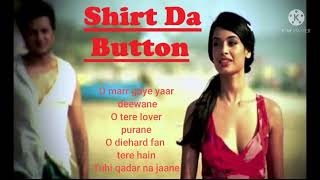 Song :Name Shirt Da Button / Movie : Kya Super Kool Hain Hum 2012 :  Siger :sonu nigam