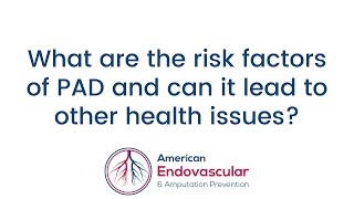 What are the risk factors of PAD, and can it lead to other health issues?