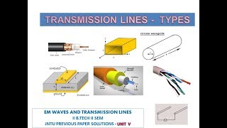 TRANSMISSION LINES - TYPES - EM WAVES AND TRANSMISSION LINES PREVIOUS PAPERS