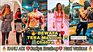 Bewafa Tera Masoom Chehra// Gudiya Break-up 💔 Kanu Adi // #T20Fitness #gym  #bewafateramasoomchehra