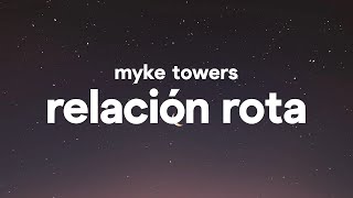 Myke Towers – Relación Rota (Letra)