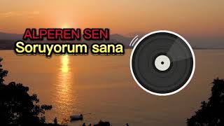 Alperen Şen - Soruyorum sana ((yapay zeka )