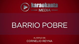 Karaokanta - Cornelio Reyna - Barrio pobre