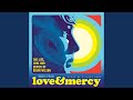 I’m Right Here (From “Love & Mercy – The Life, Love And Genius Of Brian Wilson” Soundtrack)