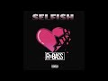 Chris Sails & Anthony XI - Selfish (RnBass)