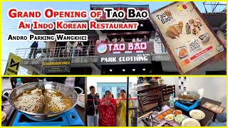 Grand Opening of Tao Bao || An Indo Korean Restaurant || Andro Parking Wangkhei || Giveaway close