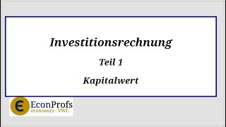 Lehrfilm Investitionsrechnung Kapitalwert