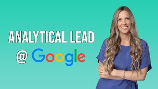 Real Talk with a Google Analytical Lead