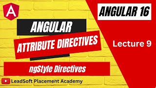 Lecture 9 | Attribute Directive | ngStyle in Angular #leadsoft #surajsir #angularguide