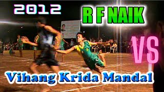 R F Naik vs Vihang Krida Mandal | Under 18 boys  | Kho Kho | 2012