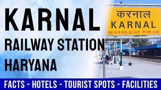 Karnal Railway Station | करनाल रेलवे स्टेशन | Info, Facilities, Train Arrival, Places To Visit