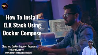 How To Install ELK Stack Using Docker Compose