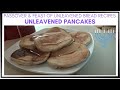 UNLEAVENED PANCAKES | PASSOVER RECIPES | FEAST OF UNLEAVENED BREAD RECIPES | BREAKFAST IDEAS