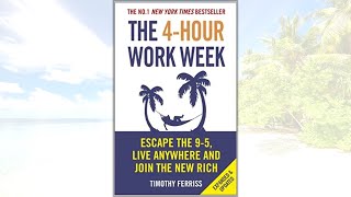 Tim Ferris Book Review [ The 4-Hour Workweek: Escape 9-5, Live Anywhere, and Join the New Rich]
