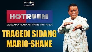 HOTROOM  -  Tr4g3d1 Sidang Mario-Shane [UNCENSORED]