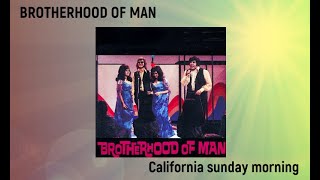 BROTHERHOOD OF MAN - California Sunday Morning