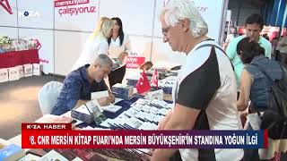 ‘8. CNR MERSİN KİTAP FUARI’NDA MERSİN BÜYÜKŞEHİR’İN STANDINA YOĞUN İLGİ