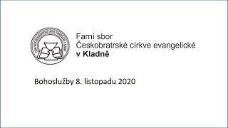 Bohoslužby FS ČCE Kladno 8. 11. 2020