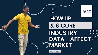 How IIP \u0026 8 Core Industry Data Affect Market?