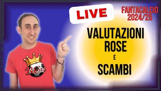 LIVE VALUTAZIONI ROSE e SCAMBI al FANTACALCIO