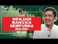 KONSEP MENJADI MANUSIA SEMPURNA (Insan Kamil) - Ibnu Arabi | Dr. Fahruddin Faiz - Ngaji Filsafat