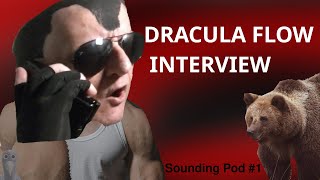 Dracula Flow Interview (John Davis Walker) - Sounding Pod