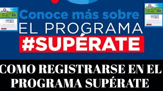 REGISTRATE EN EL PROGRAMA SUPÉRATE / LA DOBLE | PASO A PASO | LINK AQUI 👇